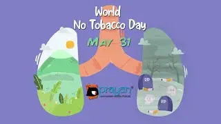 𝗪𝗼𝗿𝗹𝗱 𝗡𝗼 𝗧𝗼𝗯𝗮𝗰𝗰𝗼 𝗗𝗮𝘆 | 𝗖𝗼𝗺𝗺𝗶𝘁 𝘁𝗼 𝗤𝘂𝗶𝘁 | 31st May | Prayan Animation Studio