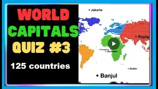 WORLD CAPITAL QUIZ 3 - 125 COUNTRIES