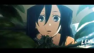 Mikasa Ackerman「AMV」Witt Lowry - Into Your Arms ft. Ava Max