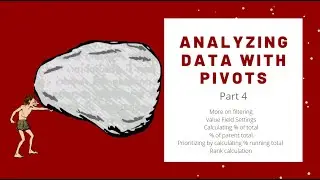Webinar: Analyzing with Excel Pivots - Part 4