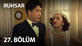 Ruhsar 27. Bölüm - Full Bölüm