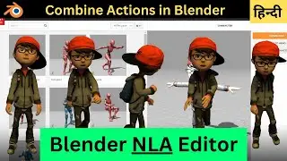 Create Full Animation Video by combining Actions in Blender in Hindi (NLA Editor)