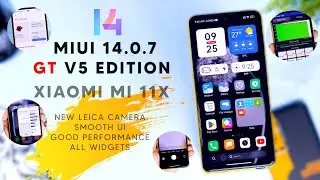 MIUI 14.0.7 Gt v5 Edition for Mi 11x, Best Performance, New leica Camera, Smooth Ui 🔥