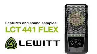 LCT 441 FLEX - Product Features and Sound Samples by LEWITT