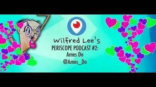 Artist's Journey Periscope Podcast #2: Start with Toys YouTube creator Ames Do!