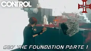 Control #27 The Foundation DLC Parte 1