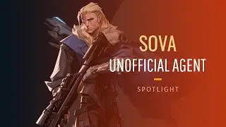 Unofficial Sova Agent Spotlight - Valorant