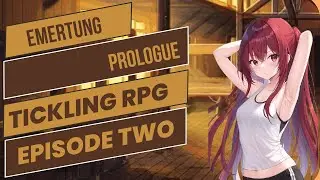 Tickle Fight's and Lore!! - Emertung Prologue Episode Two (Tickling RPG)