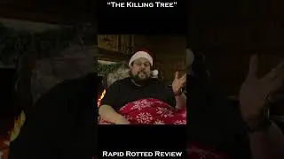 The Killing Tree or Demonic Christmas Tree | Rapid Rotted Review