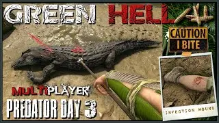 PREDATOR DAY 3 | Green Hell Multiplayer Gameplay | 03