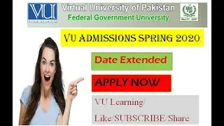VU Admission Spring 2020 l Date Extended l Virtual University l VU Admission Open 2020 l VU Learning
