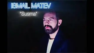 ISMAIL MATEV - SUSMA 2024