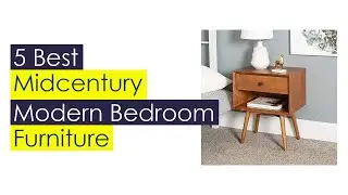 Top 5 Midcentury Modern Bedroom Furniture  You'll Love in 2021