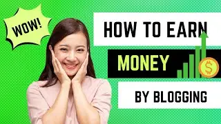 How to earn money by blogging