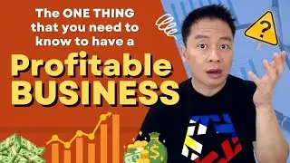 The ONE THING that you need to know to have a PROFITABLE BUSINESS
