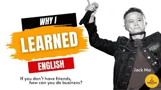 Why I Learned English I Learn English with Jack Ma I Jack Ma Motivation Video I Interview