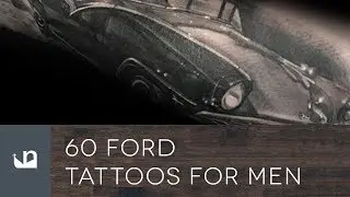 60 Ford Tattoos For Men
