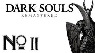 Dark Souls Remastered Прохождение #2 - Гаргулья, Алебарда Черного Рыцаря.