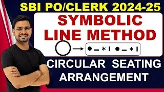 Circular Seating Arrangement Symbolic Line Method By Anshul Saini  Inside Outside Reasoning Tricks