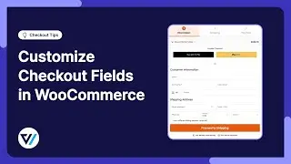 How to Customize Checkout Fields in WooCommerce