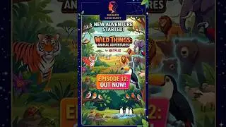 Wild Things: Animal Adventures — Starting Your Forest Journey! (Chapter 12)
