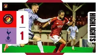HIGHLIGHTS | Ebbsfleet United Vs Tottenham Hotspur