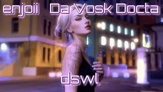 ✨enjoii × Da Vosk Docta — waiting for 2002 [vibe.digital] | (dswl video)