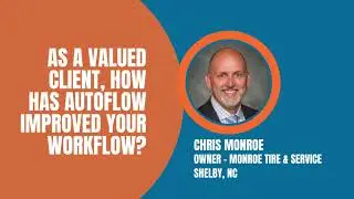 My customers sell that transparency! - Testimonial | Chris Monroe | Monroe Tire & Service