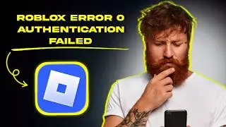 How to FIX Roblox Error Code 0 Authentication Failed (FIXED)