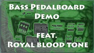 Bass Pedalboard Demo - featuring my Royal Blood Tone