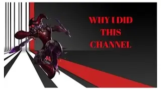 WHY I DDI THIS CHANNEL