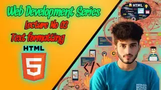 Part 3  || Text formatting || content formatting || formatting in HTML || web page content