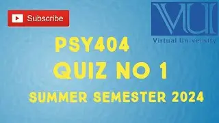 PSY404 Quiz No 1 Summer Semester Solution 2024 | psy404 Quiz Summer Semester 2024