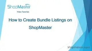 How to Create Bundle Listings on ShopMaster