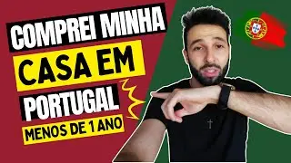 COMO COMPRAR UMA CASA EM PORTUGAL EM 9 MESES
