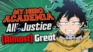 My Hero Academia: All's Justice Is (Almost) Great