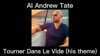 Andrew Tate  - (Tourner Dans Le Vide AI Cover with instrumental) 