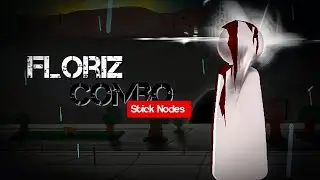 Floriz Combo v2 | Stick Nodes