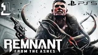 Remnant from the Ashes PS5 Прохождение #1
