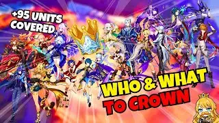 Who and what should you CROWN in GENSHIN? - EVERY UNIT COVERED