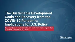 The Sustainable Development Goals & Recovery from the COVID-19 Pandemic: Implications for US Policy