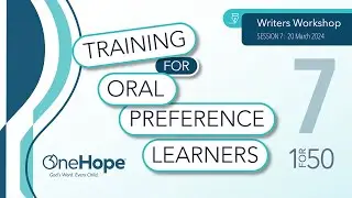 Training For Oral Preference Learners (Writers Workshop Session 7)