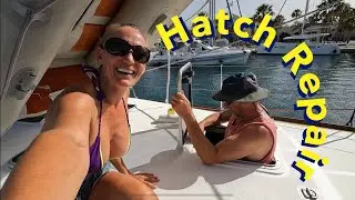 Sailing Eriskay: Full time living on a sailboat…hatch repair in paradise