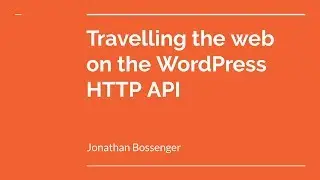 Travelling the web on the WordPress HTTP API (Part 02)