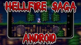 Hellfire Saga FULL Android adaptation  | #sonic #zap65 #hellfiresaga