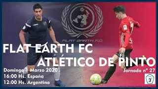 En Directo; Flat Earth FC - At. Pinto
