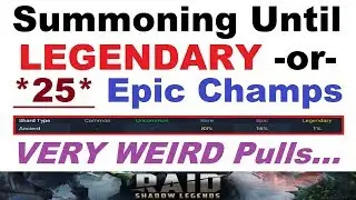 *VERY WEIRD* Pulls.. Summoning Until ~LEGENDARY~ or *25* Epics.. Which First? [RAID: Shadow Legends]