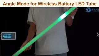Angle mode to make lighting effect changing according to the tilt angle of wireless battery led tube