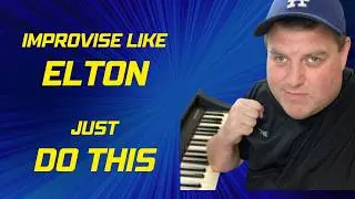Improvise Like ELTON With These Tricks