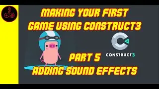 Making your first game using Construct 3. Part 5 Adding the sound effects